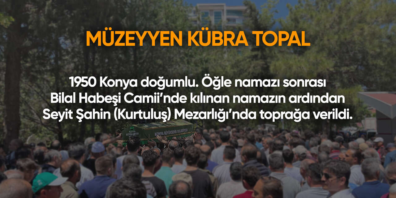 Konya'da bugün vefat edenler | 13 Ekim 2026 16